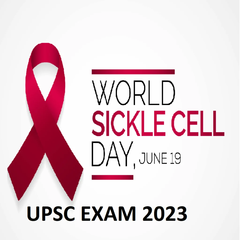 Important Topic for UPSC Exam: World Sickle Cell Day 2023 2 UPSC Exam: World Sickle Cell Day 2023