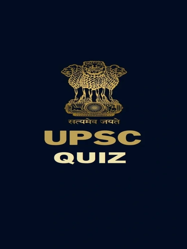 TODAY’S BEST QUESTIONS AND ANSWERS ON UPSC INDIAN GEOGRAPHY