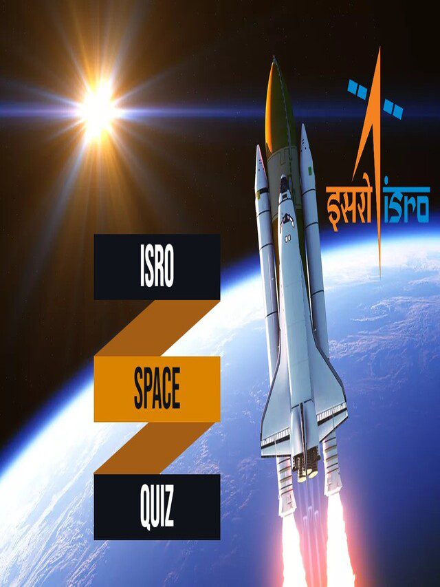 Put Your Knowledge to the Test with ISRO’s GK Quiz